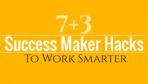 Ten Success Hacks